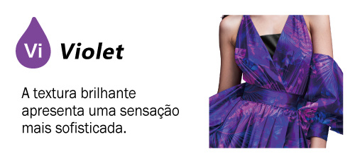 A textura brilhante apresenta uma sensação mais sofisticada.