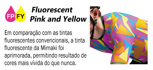 Em comparação com as tintas fluorescentes convencionais, a tinta fluorescente da Mimaki foi aprimorada, permitindo uma expressão mais vívida do que nunca.
