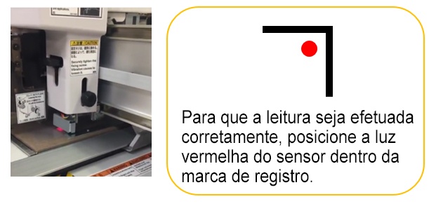 Para que a leitura seja efetuada corretamente, posicione a luz vermelha do sensor dentro da marca de registro.